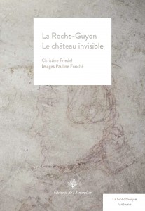 La Roche-Guyon, Le château invisible